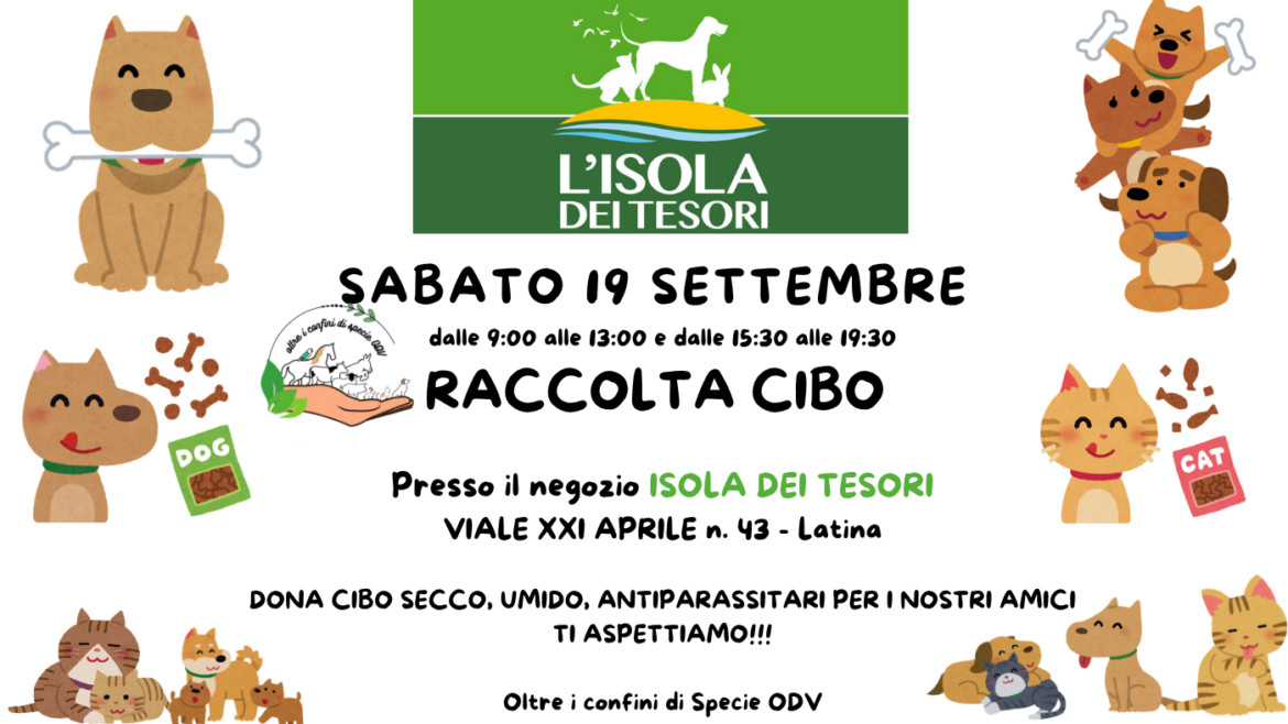 SABATO 19 settembre 2026 – Raccolta cibo presso il negozio ISOLA  DEI TESORI –  LATINA